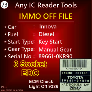 Immo Off File Innova Diesel Key Start Manual Gear 89661-0KR90 ECM Check Light Off 9386 3Socket EDO Any IC Reader Tools File